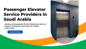 Passenger Elevators Service Providers in Saudi Arabia