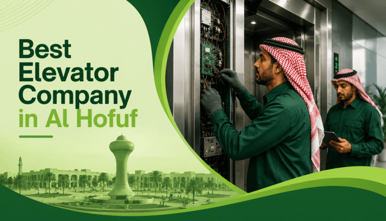 Best Elevator Company in Al Hofuf, Saudi Arabia Today