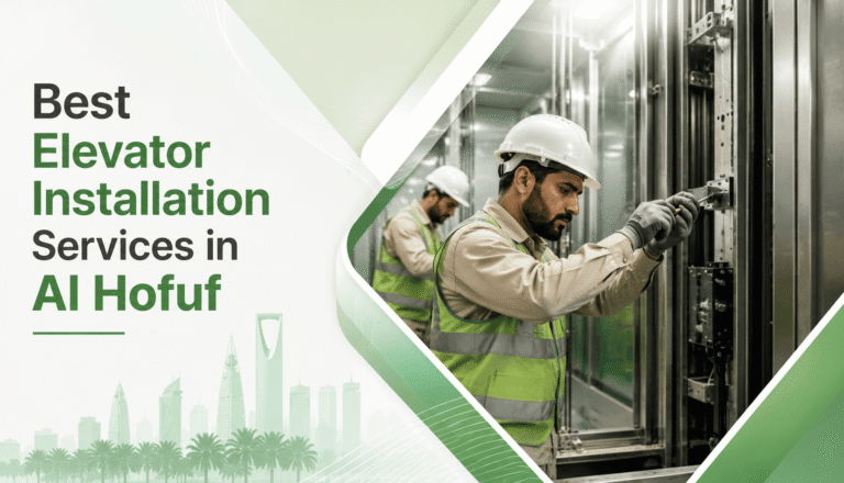 Best Elevator Installation Services in Al Hofuf